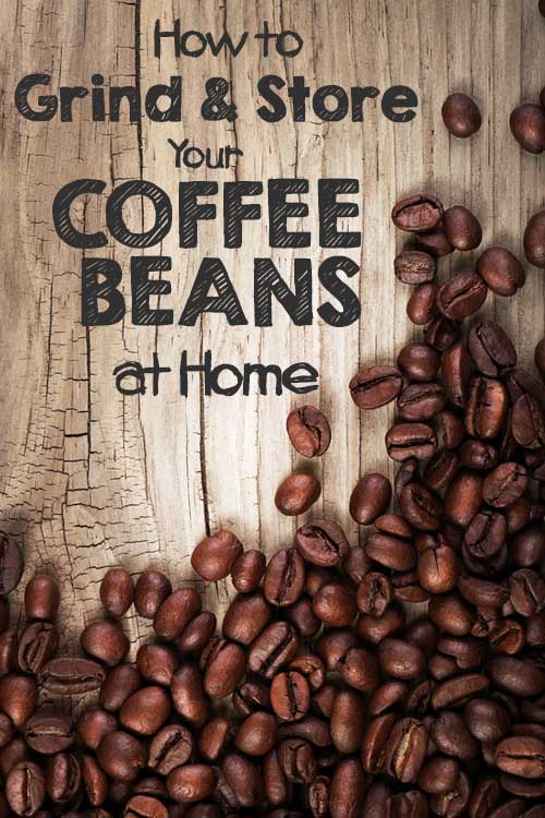 HOW TO GRIND AND STORE YOUR COFFEE BEANS AT HOME – Cafenated Coffee Co.